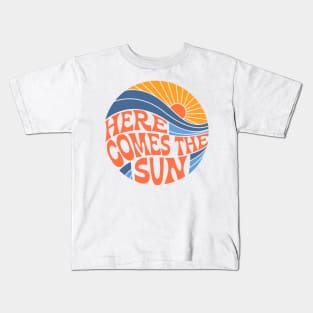 Here Comes The Sun Kids T-Shirt